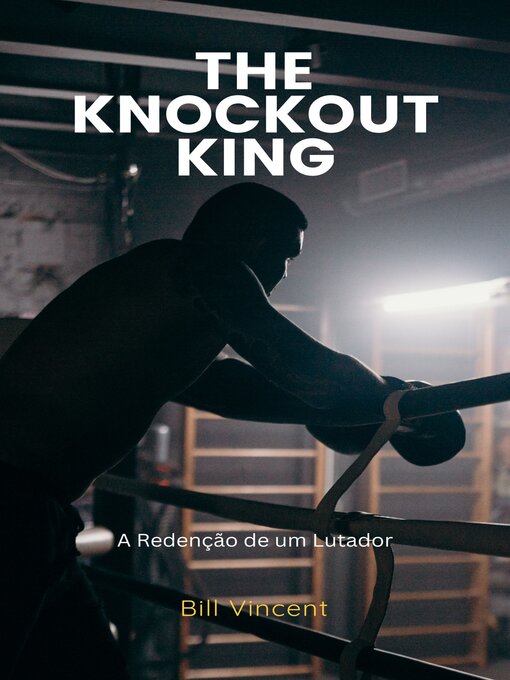 Title details for The Knockout King by Bill Vincent - Available